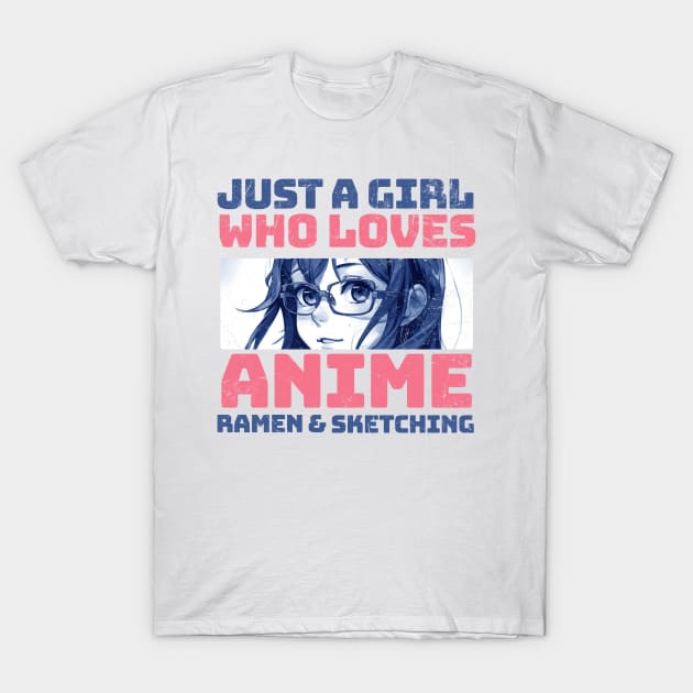 Just-A-Girl-Who-Loves-Anime-And-Ramen T-Shirt by Quincey Abstract Designs